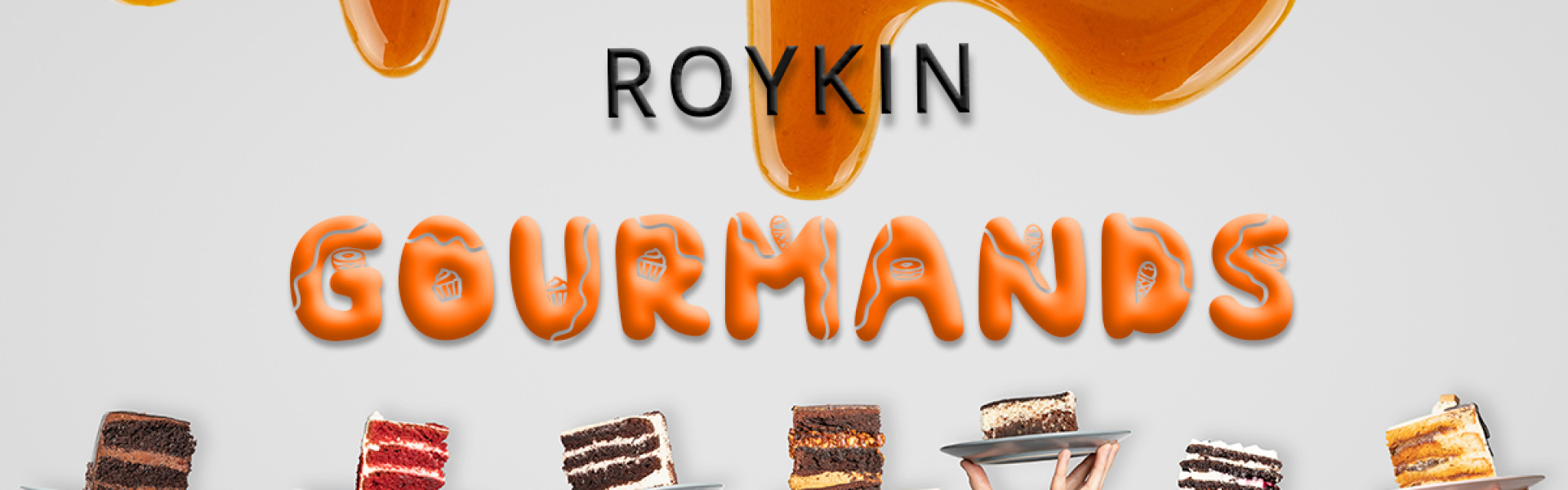 Gourmands ROYKIN